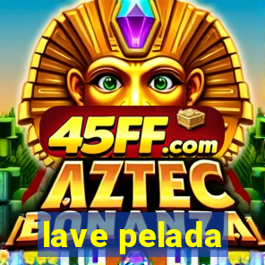 lave pelada